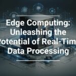 Digital graphic promoting edge computing with an illustration of futuristic technology and servers overlaid with the text Edge Computing: Unleashing the Potential of Real-Time Data Processing.