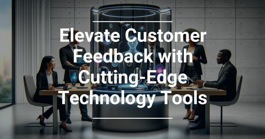 Business professionals seated around a table with futuristic holographic technology displaying a humanoid figure, accompanied by the text Elevate Customer Feedback with Cutting-Edge Technology Tools.