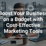 A professional man at a desk surrounded by icons representing marketing tools with text overlay Boost Your Business on a Budget with Cost-Effective Marketing Tools.