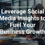 Alt text: Professional woman analyzing data on computer with text overlay 'Leverage Social Media Insights to Fuel Your Business Growth'