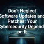 Inspirational cybersecurity message saying 'Don't Neglect Software Updates and Patches: Your Cybersecurity Depends on It' overlaid on a digital abstract background with a circular futuristic interface design.