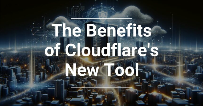 Promotional image highlighting 'The Benefits of Cloudflare's New Tool' with glowing digital elements and clouds over a night cityscape.