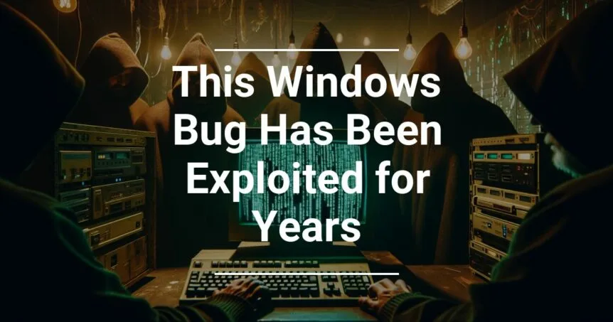 Group of hooded individuals using computers in a dark room with servers, with a headline stating 'This Windows Bug Has Been Exploited for Years'